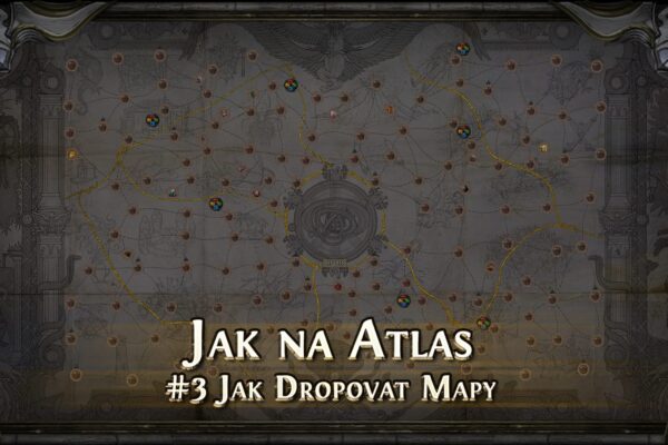 Jak Na Atlas - Návod na mapování v Path of Exile